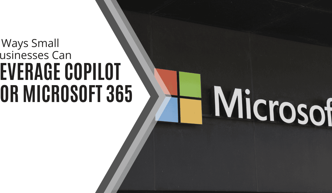 4 Ways Small Businesses can Leverage Copilot for Microsoft365