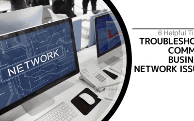 6 Helpful Tips to Troubleshoot Common Business Network Issues