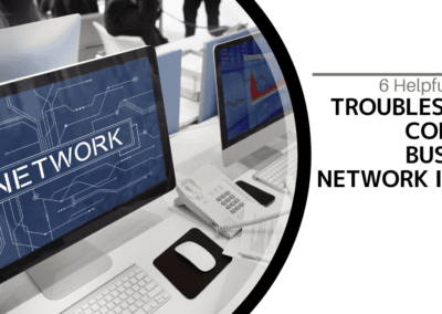 6 Helpful Tips to Troubleshoot Common Business Network Issues